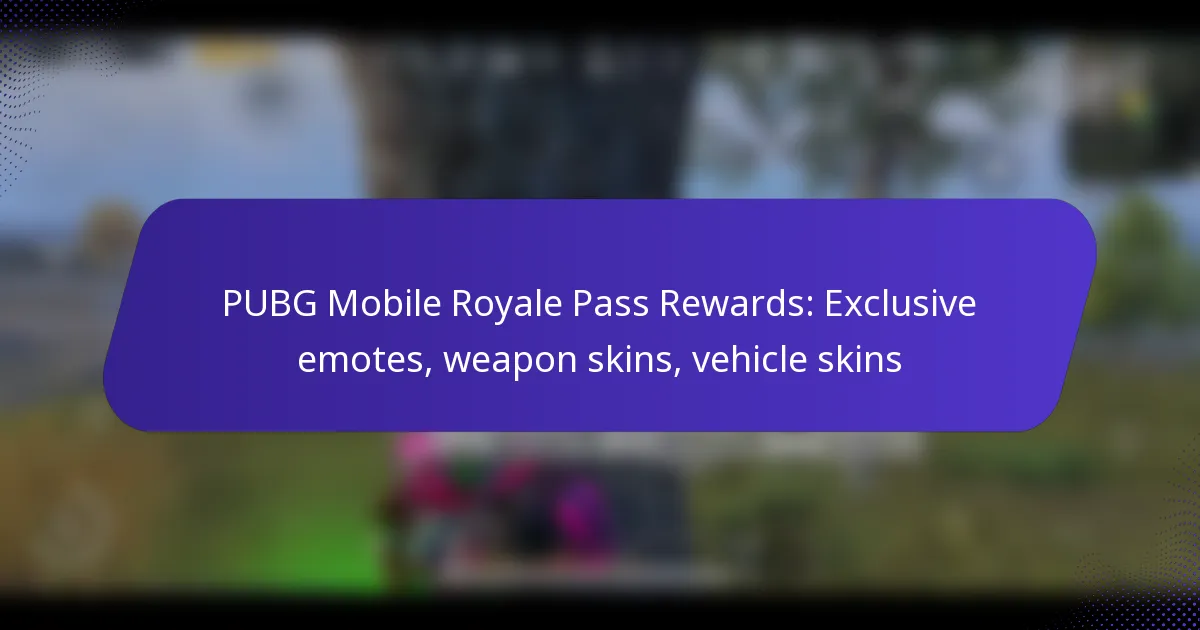 PUBG Mobile Royale Pass Rewards: Exclusive emotes, weapon skins, vehicle skins