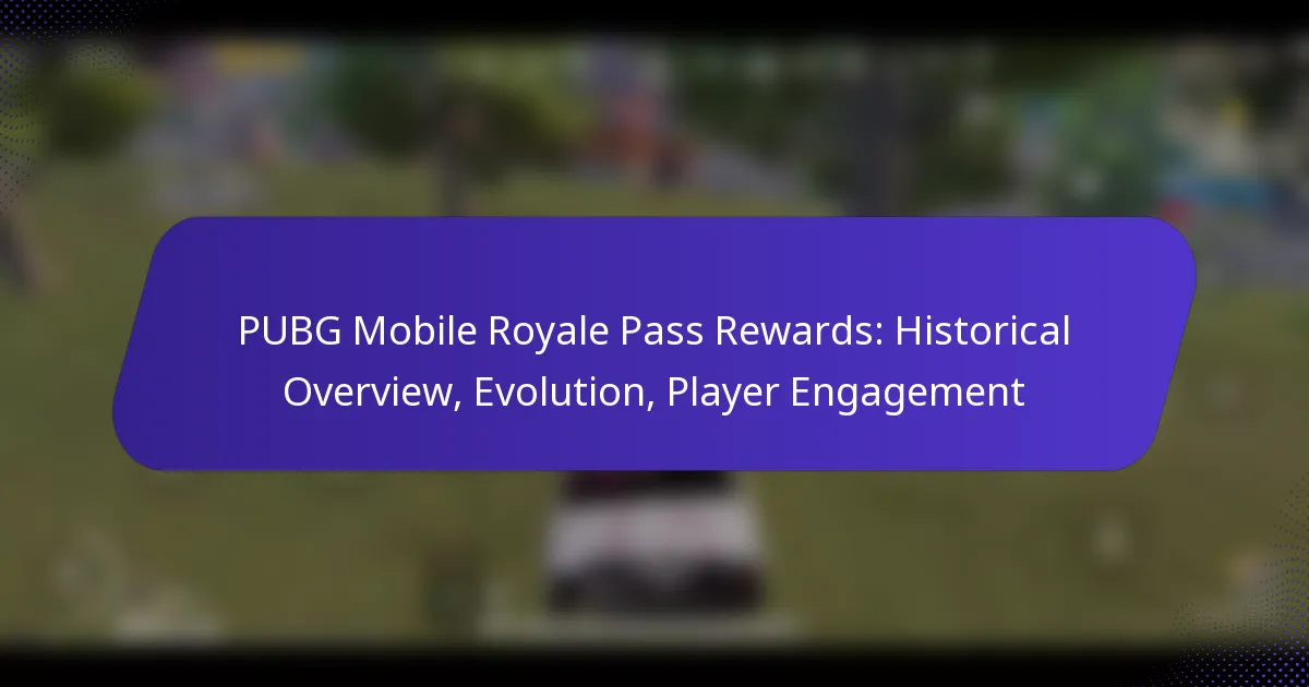 PUBG Mobile Royale Pass Rewards: Historical Overview, Evolution, Player Engagement