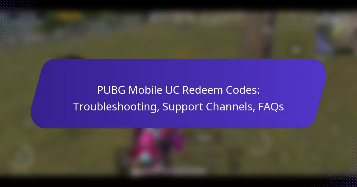 PUBG Mobile UC Redeem Codes: Troubleshooting, Support Channels, FAQs