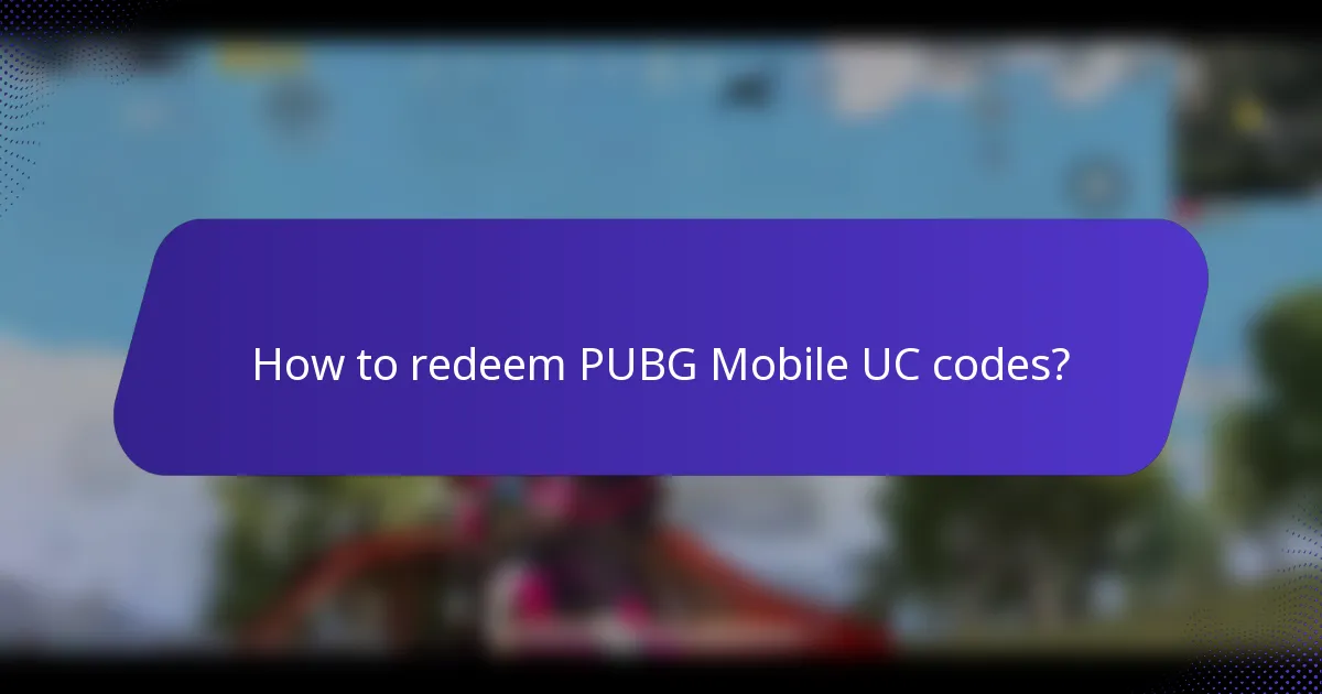 How to redeem PUBG Mobile UC codes?
