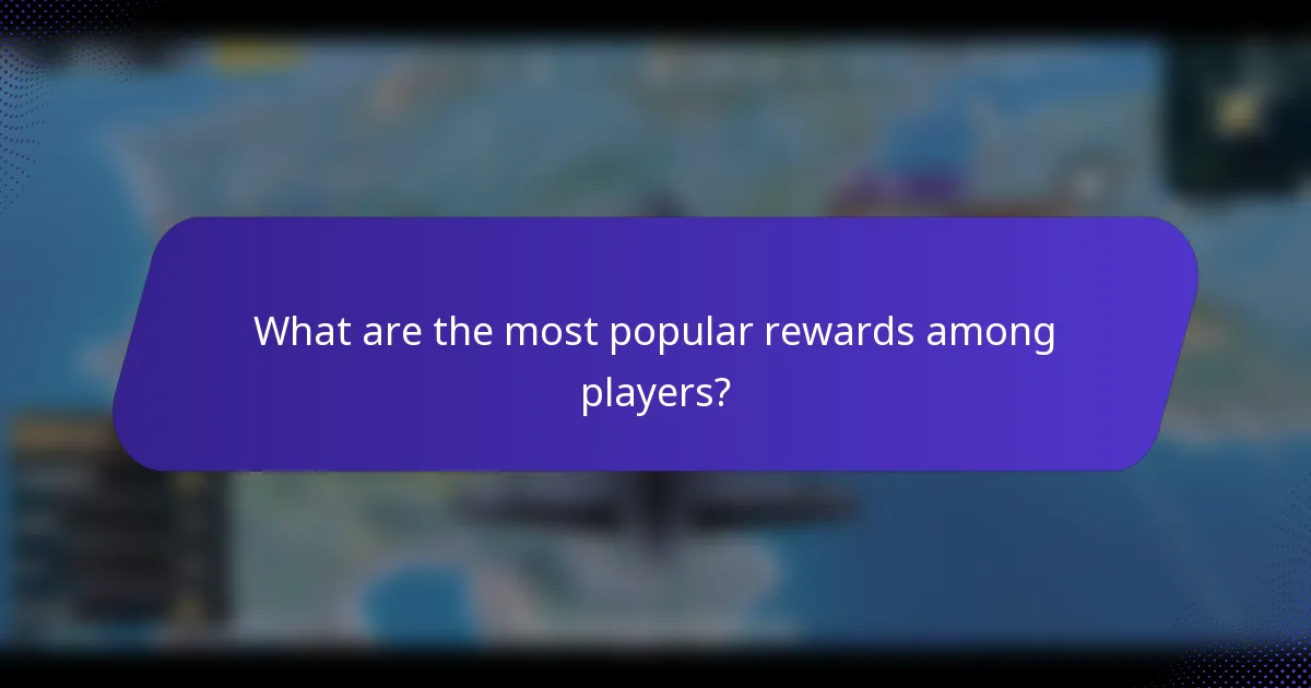 What are the most popular rewards among players?