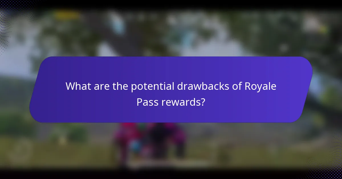What are the potential drawbacks of Royale Pass rewards?