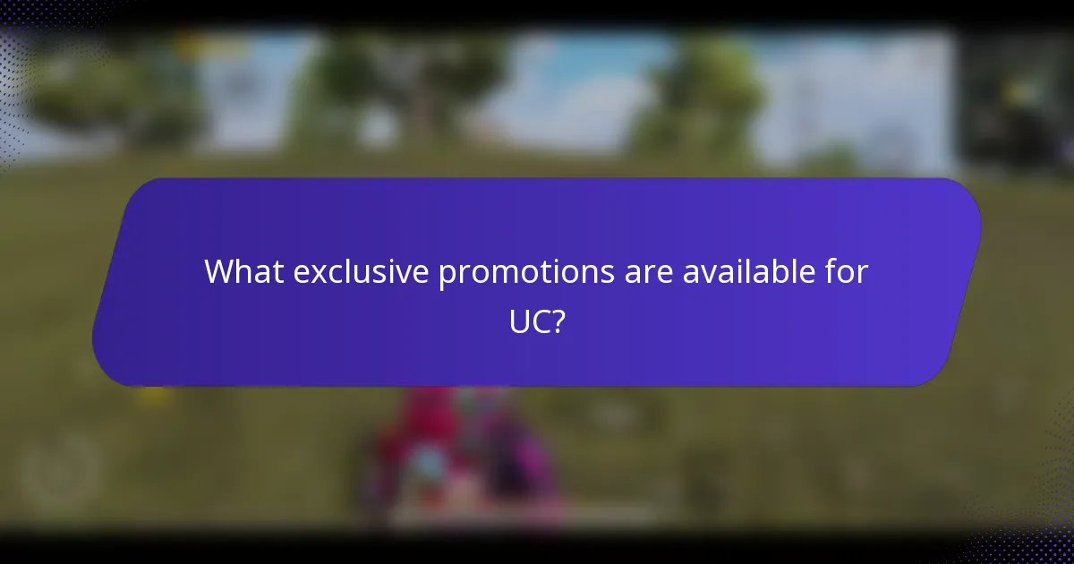 What exclusive promotions are available for UC?