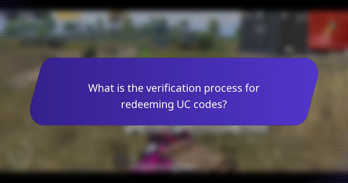 What is the verification process for redeeming UC codes?