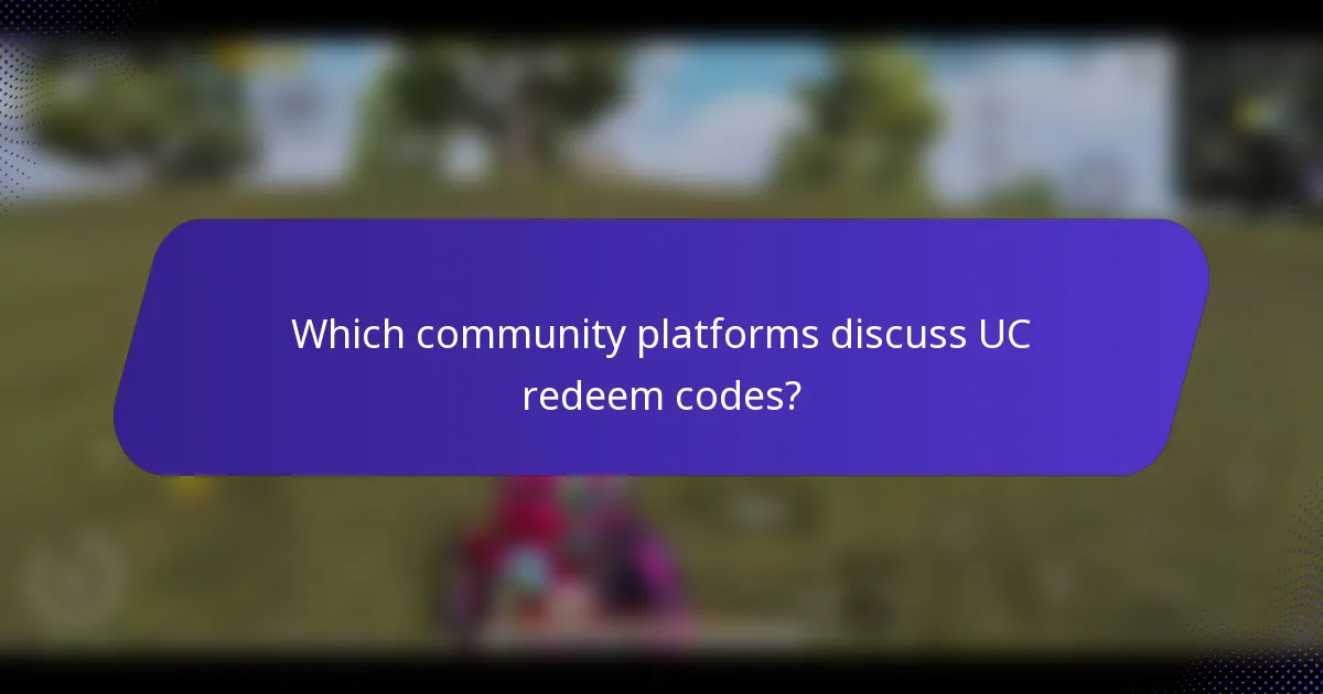 Which community platforms discuss UC redeem codes?