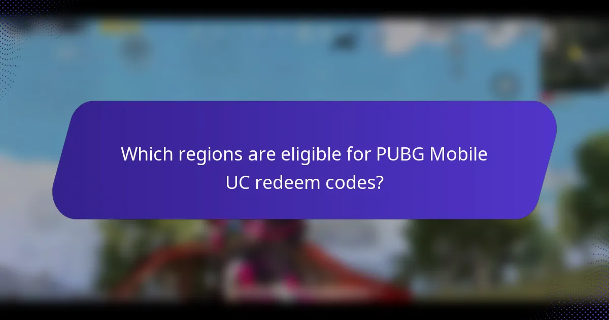 Which regions are eligible for PUBG Mobile UC redeem codes?